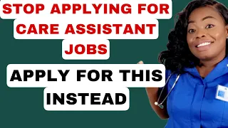 STOP APPLYING FOR CARE ASSISTANT JOBS. APPLY FOR THIS INSTEAD.