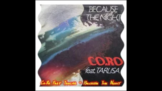 Co.Ro. Feat. Taleesa - Because The Night (T.L.S. Mix)