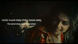 Mera Naam Ishq Tera Naam Ishq Status|| New Love Whatsapp Status|| New Lyric Whatsapp Status