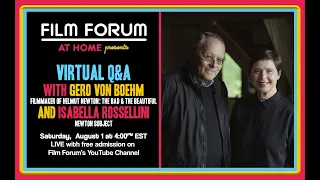 HELMUT NEWTON: THE BAD AND THE BEAUTIFUL Virtual Q&A with ISABELLA ROSSELLINI and GERO VON BOEHM