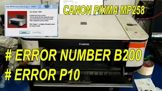 CANON PIXMA MP258 ERROR B200 -  ERROR P10