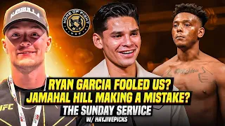 Ryan Garcia Fooled Us? Jamahal Hill making a mistake? Sunday Service #7 with Hayjivepicks