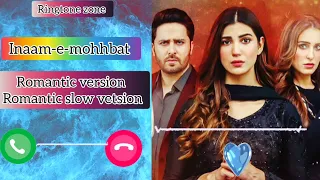 Inaam e Mohabbat Ost Ringtone I Drama Ringtone I New Ringtone (Romantic version ) #geoharpal