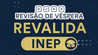 Revisão de Véspera Revalida INEP