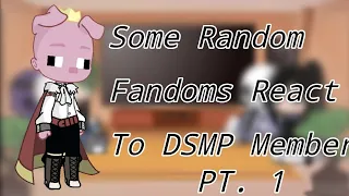 Fandoms React To DSMP Members PT. 1