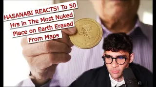 Hasnabi Reacts to 50 hrs in The Most Nuked Place on Earth Erased From Maps by Yes Theory!