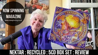 Nektar : Recycled : 5CD Box Set Unboxing Review | Phil Aston Now Spinning Magazine