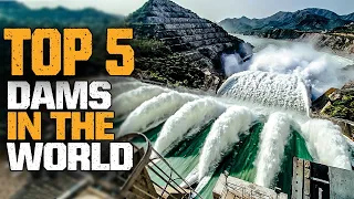 Top 5 Most Massive Dams In The World | Exploring The Amazing Dams