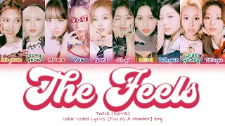 TWICE (트와이스) 'The Feels' - You as a member [Karaoke] || 10 Members Ver.