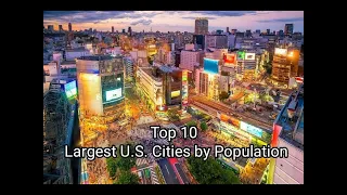 TOP 10 LARGEST  U.S  CITIES BY Population // 👍