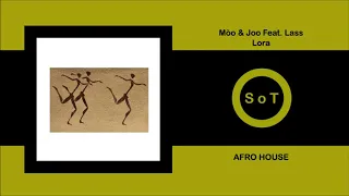 Mòo & Jo feat. Lass - Lora (Extended Mix) [Afro House] [MoBlack Records]