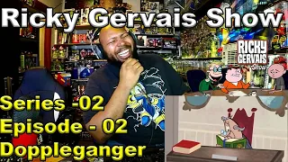 The Ricky Gervais Show Season 2 Episode 02 Doppleganger Reaction