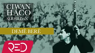 Ciwan Haco - Demê Berê【Remastered】 (Official Audio)