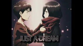 EREMIKA「 AMV」- JUST A DREAM