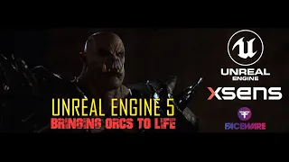 Unreal Engine 5 with Xsens and Faceware - Bringing Orcs To Life