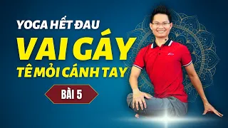 7 Ngày Yoga Hết Đau Vai Gáy, Tê Nhức Cánh Tay - Bài 5 | Kim Ba Yoga