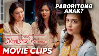 Proof na si Teddie ang paboritong anak | 'Four Sisters Before the Wedding' | Movie Clips
