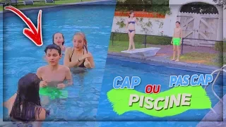 CAP OU PAS CAP PISCINE w/ Jajoux, Garance et Léa