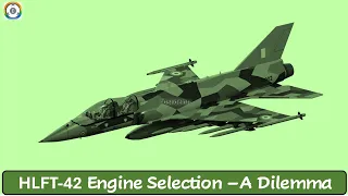 HLFT-42 Engine Selection – A Dilemma