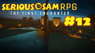 Прохождение Serious Sam RPG TFE #12 /  Фивы Карнак / 💣Крутой💣 / Все секреты