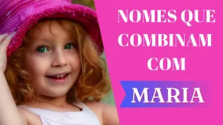 NOMES COMPOSTOS QUE COMBINAM COM MARIA