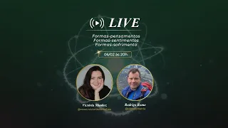 Live com Rodrigo Romo - formas-pensamentos, sentimentos e sofrimentos