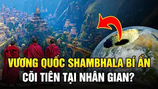 (Bản Live) Shambhala - Vương Quốc Bí Ẩn Trong Lòng Đất Tây Tạng, Hay Cõi Tiên Tại Nhân Gian
