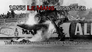 The Worst Motor Race Accident in History | 1955 Le Mans Disaster Complete Story