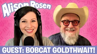 BOBCAT GOLDTHWAIT | Alison Rosen Is Your New Best Friend (full episode)