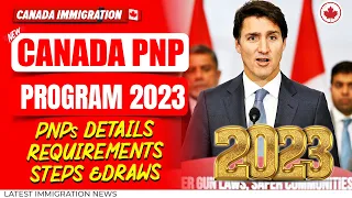Canada PNP Program 2023 : New Requirements & Rules, PNPs Details, Steps & DRAWS | IRCC