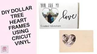 Dollar Tree Heart Frame Tutorial Using Cricut Vinyl