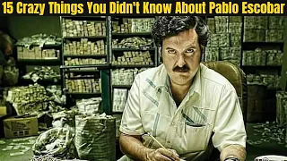 15 Crazy Things You Didn't Know About Pablo Escobar