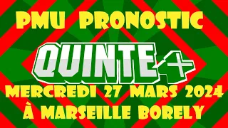 Pmu Pronostic Quinté+ du Jour, Mercredi 27 Mars 2024 à Marseille Borely: G.N.T.