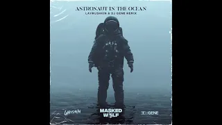 Masked Wolf - Astronaut In The Ocean (Lavrushkin & DJ Gene Remix)