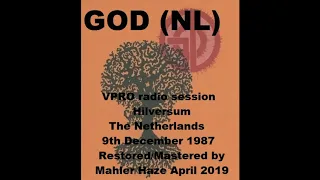 GOD (NL) VPRO Radio session. Hilversum, The Netherlands. 9th December 1987 (Restored & mastered)