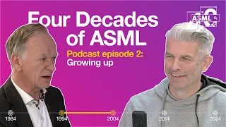 How choosing EUV changed everything: Episode 2 –  Growing up | Four Decades of ASML