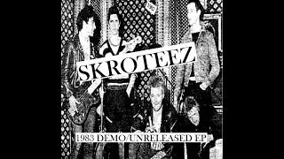 SKROTEEZ : 1983  Unreleased EP : UK Punk Demos