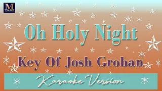 Oh Holy Night - Karaoke (Key of Josh Groban)