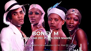 Boney M - Daddy Cool - remix (Mr.  Pizzi's 2023 rework)