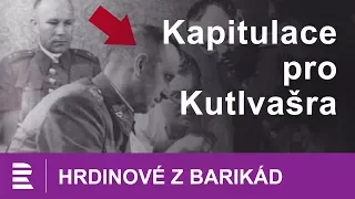 Hrdinové z barikád (3/12): Kapitulace pro generála Kutlvašra