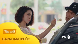 Gara hạnh phúc tập cuối (tập 27) | 'Định's mệnh' tìm đến tận gara cua Trung 'trâu' làm chồng