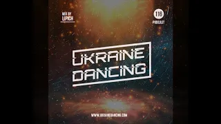 Ukraine Dancing - Podcast #116 (Mix by Lipich) [Kiss FM 14.02.2020]