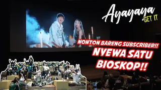 NOBAR MV #Ayayayagetit di BIOSKOP!