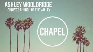 GCU CHAPEL || ASHLEY WOOLDRIDGE || 10–18-21