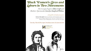Barbara McCaskill, 'Black Women’s Lives and Labors in Two Movements' (03-29-22)