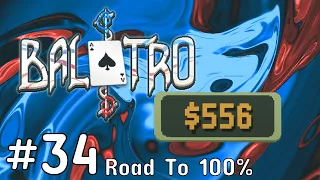 Mo' Money, Mo' Rerolls | Balatro | Road to 100% #34