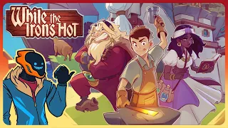 Blacksmithing RPG That Defied All My Expecations! - While The Iron's Hot [Sponsored]
