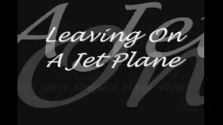 Leaving On A Jet Plane - Steve Poegl & Mary Wells - John Denver Cover