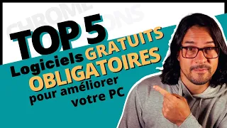 Top 5  logiciels GRATUITS à avoir OBLIGATOREMENT sur votre PC