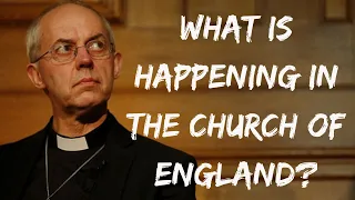 What Is Happening In The Church of England?
